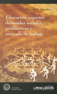 educación superior, demandas sociales, productivas y mercado de trabajo